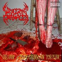 Visceral Carnage (MEX) : Bizarre Acts of Gruesome Torture